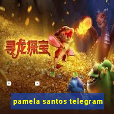 pamela santos telegram